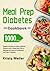 Meal Prep Diabetes Cookbook...