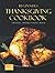 Beginners Thanksgiving Cookbook: Amazing Thanks Giving Ideas