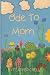 Ode To Mom