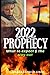 2022 Prophecy: What to Expect & the Way out
