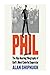 The Rip-Roaring (and Unauthorized!) Biography of Golf's Most Colorful Superstar