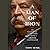 A Man of Iron: The Turbulent Life and Improbable Presidency of Grover Cleveland
