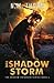 The Shadow Storm: The Shadow Enforcer Series Book Four