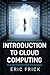 Introduction to Cloud Computing