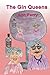 The Gin Queens