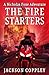 The Fire Starters: A Nicholas Foxe Adventure