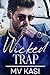 Wicked Trap: A Billionaire Neighbor Romance