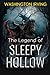 The Legend of Sleepy Hollow : (Classics illustrated): "A Gothic Story for Kids"