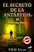 El Secreto de la Antártida by V.R.G. Uslar El Secreto de la Antártida by V.R.G. Uslar