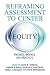 Reframing Assessment to Center Equity: Theories, Models, and Practices