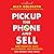 Pick Up The Phone and Sell: How Proactive Calls to Customers and Prospects Can Double Your Sales