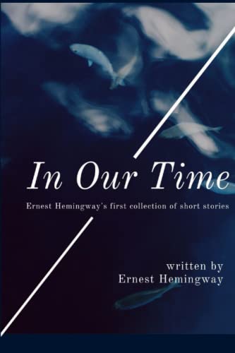 In Our Time (Illustrated): classic edition