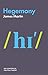 Hegemony (Key Concepts in Political Theory)