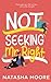 Not Seeking Mr. Right
