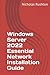 Windows Server 2022 Essential Network Installation Guide