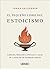 El pequeño libro del estoicismo: Sabiduría, resiliencia, confianza y calma de la mano de los filósofos clásicos