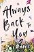 Always Back To You