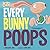 Every Bunny Poops (Hello Genius)