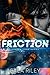 Friction (Shadow Crew, #2)