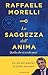 La saggezza dell'anima. Quello che ci rende unici