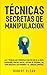 Técnicas Secretas de Manipu...