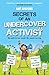 Secrets of an Undercover Activist
