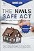 The NMLS SAFE Act for Mortgage Loan Originators Test Prep - Comprehensive Edition: Best In Class Strategies for Acing the NMLS Nationwide Multi-State Licensing System Exam (Scientia Study Guides)