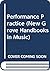 Performance Practice (The New Grove Handbooks in Music)