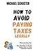 How to Avoid Paying Taxes Legally: Discover How the Ultra-Rich Use Charities to Evade Taxes, How to Take Financial Control