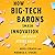 How Big-Tech Barons Smash Innovation--and How to Strike Back