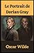 Le Portrait de Dorian Gray Annoté (French Edition)