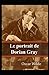 Le Portrait de Dorian Gray Annoté (French Edition)