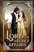 Lord of Secret Affairs: Historischer Liebesroman (Rags to Riches) (German Edition)