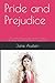 Pride and Prejudice: One of the most popular novels in English literature with over 20 million copies sold