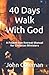 40 Days Walk With God: A Po...