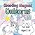 Counting Magical Unicorns: Interactive Fantasy Activity Book For Kids 2 And Up