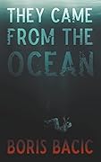 They Came from the Ocean (Creature Encounters #2)
