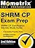 SHRM CP Exam Prep - SHRM CP Certification Secrets Study Guide, 2 Complete Practice Tests, Detailed Answer Explanations: 2nd Edition