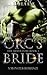 The Orc's Bride (The Silver Fury)