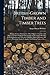 British-grown Timber and Timber Trees: Being a Concise Description of Each Species, Together With Notes as to Their Value for Ornamental and Economic ... Cultivation, the Uses to Which the Timber...