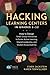 Hacking Learning Centers in Grades 6-12: How to Design Small-Group Instruction to Foster Active Learning, Shared Leadership, and Student Accountability (Hack Learning Series)