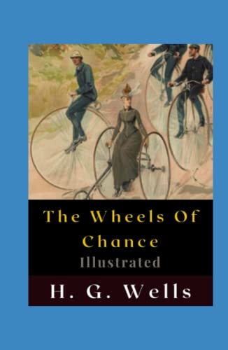 The Wheels Of Chance Illustrated: Fiction, Humour