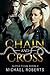 Chain and Cross: Alpha Team: A Gripping and Exciting Paranormal Military Novel!