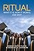 Ritual: What It Is, How It Works, and Why