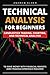Technical Analysis for Beginners: Candlestick Trading, Charting, and Technical Analysis to Make Money with Financial Markets Zero Trading Experience Required (Day Trading)