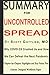 Summary for Uncontrolled Spread by Scott Gottlieb: Why convid-19 crushed us and how we can defeat the next pandemic
