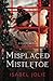 Misplaced Mistletoe: A Holiday Novella (West Side Series)
