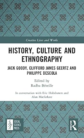 History, Culture and Ethnography (Creative Lives and Works)