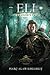 Eli: A Fantasy Epic Adventure (The Eli Chronicles)