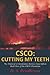 CSCO: Cutting My Teeth: The Trials of a Clandestine Service Case Officer (The CSCO Chronicles)